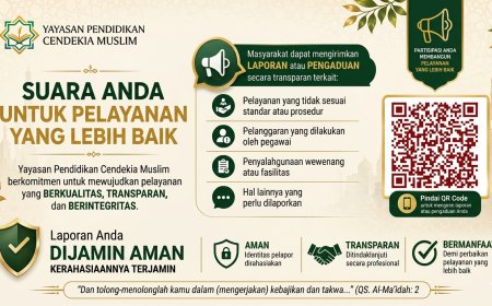 “Suara Anda untuk Pelayanan yang Lebih Baik”: Yayasan Pendidikan Cendekia Muslim Bangun Budaya Pelayanan Transparan, Profesional, dan Berintegritas