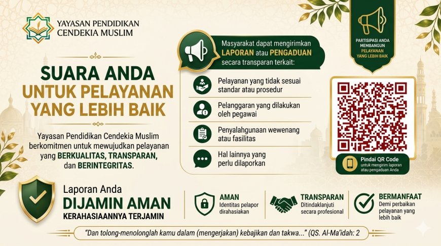 “Suara Anda untuk Pelayanan yang Lebih Baik”: Yayasan Pendidikan Cendekia Muslim Bangun Budaya Pelayanan Transparan, Profesional, dan Berintegritas