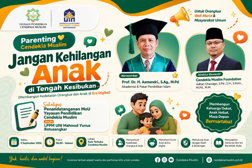 Jangan Kehilangan Anak di Tengah Kesibukan, Prof. Dr. H. Asmendri Hadir dalam Parenting Cendekia Muslim