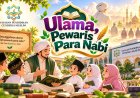 Ulama Pewaris Para Nabi, Santri Menjaga Warisan Ilmu untuk Membimbing Umat